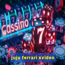 juju ferrari xvideo